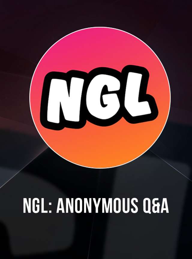 Baixar rodar NGL anonymous q a no PC Mac Emulador