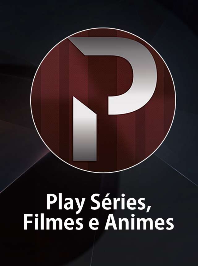Baixe e jogue Play Séries, Filmes e Animes no PC e Mac (emulador)
