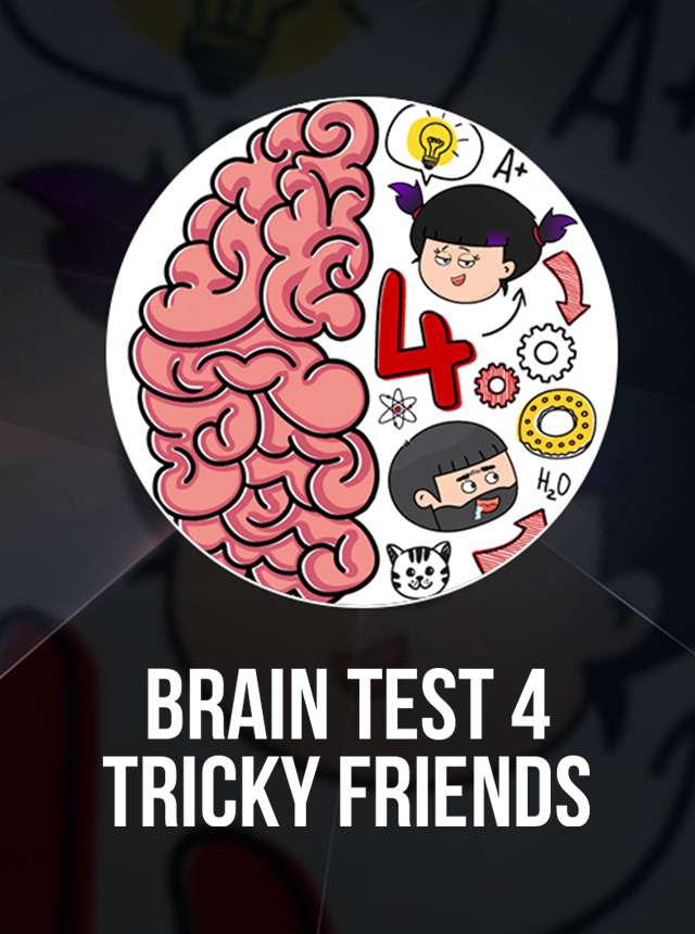 Brain Test 4: Amigos Astutos – Apps no Google Play