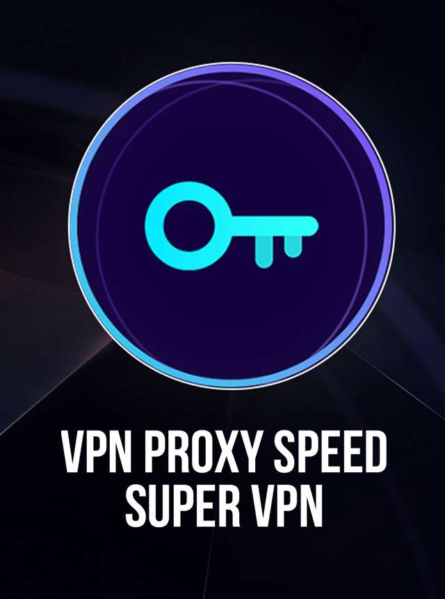 VPN Proxy Speed - Super VPN