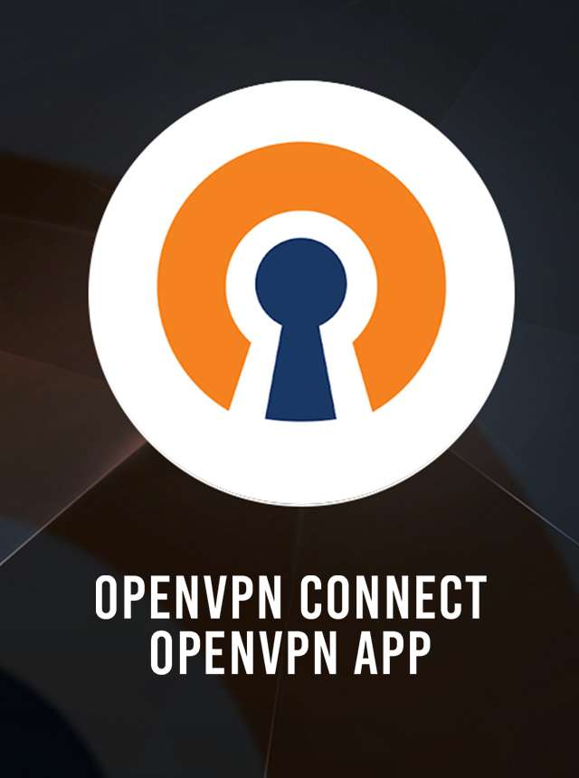 OpenVPN Connect – OpenVPN App