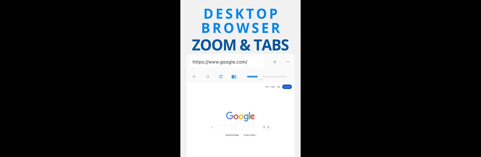 Desktop Browser : Zoom & Tabs