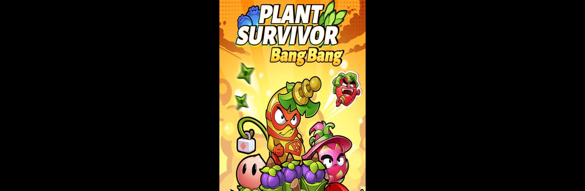 Plant Survivor:Bang Bang