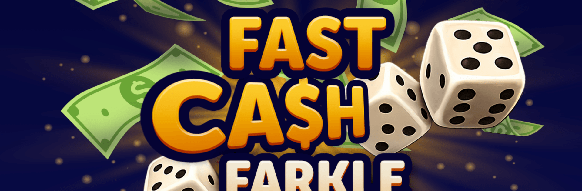 Fast Cash Farkle