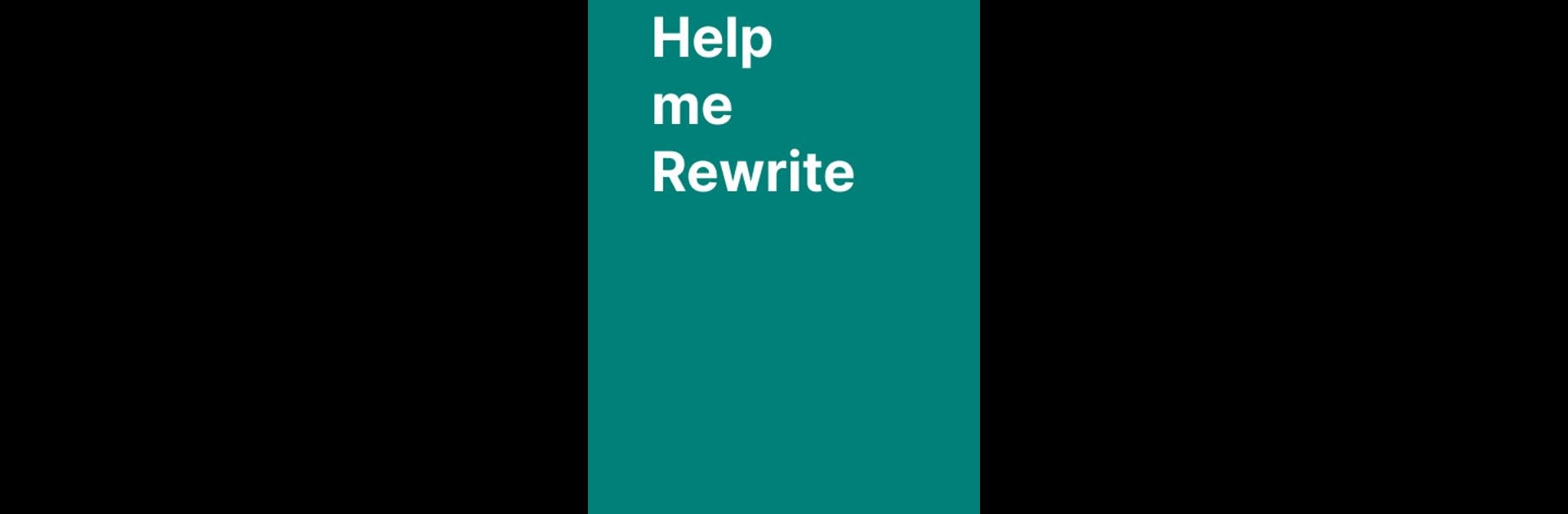 Help Me Rewrite