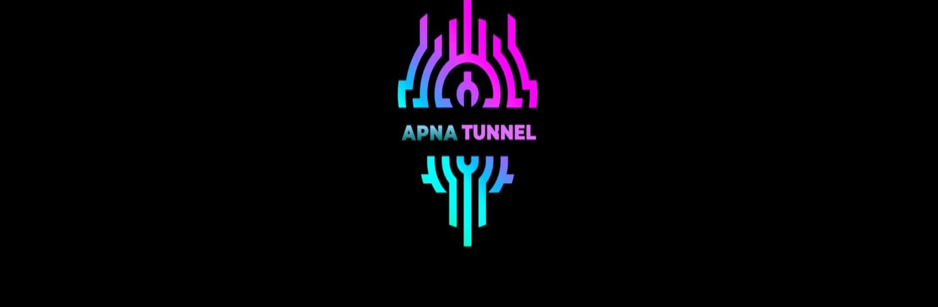 APNA TUNNEL