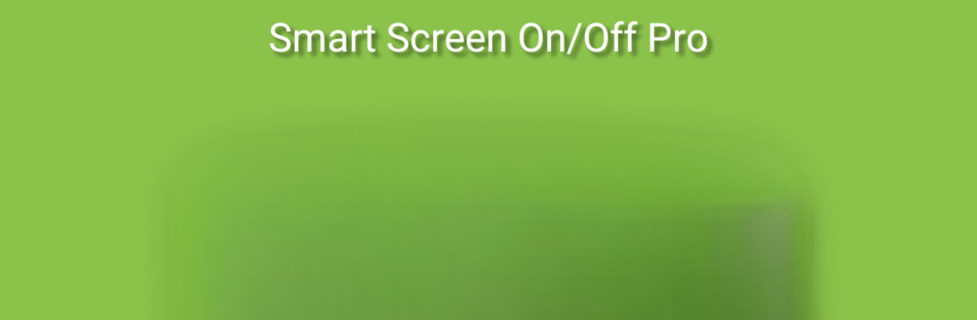 Smart Screen On/Off Pro