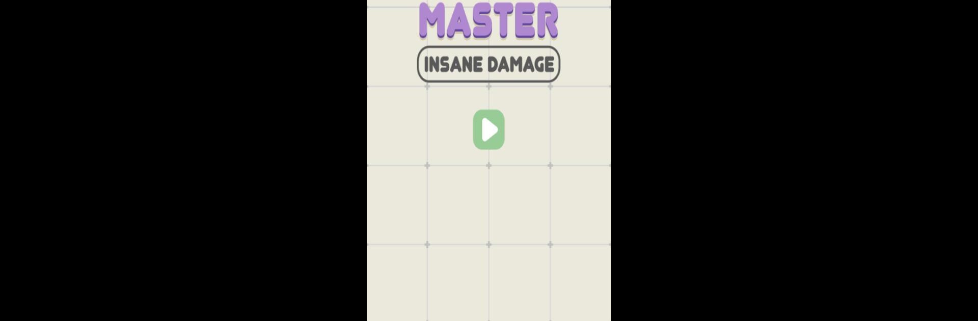 Master Insane Damage
