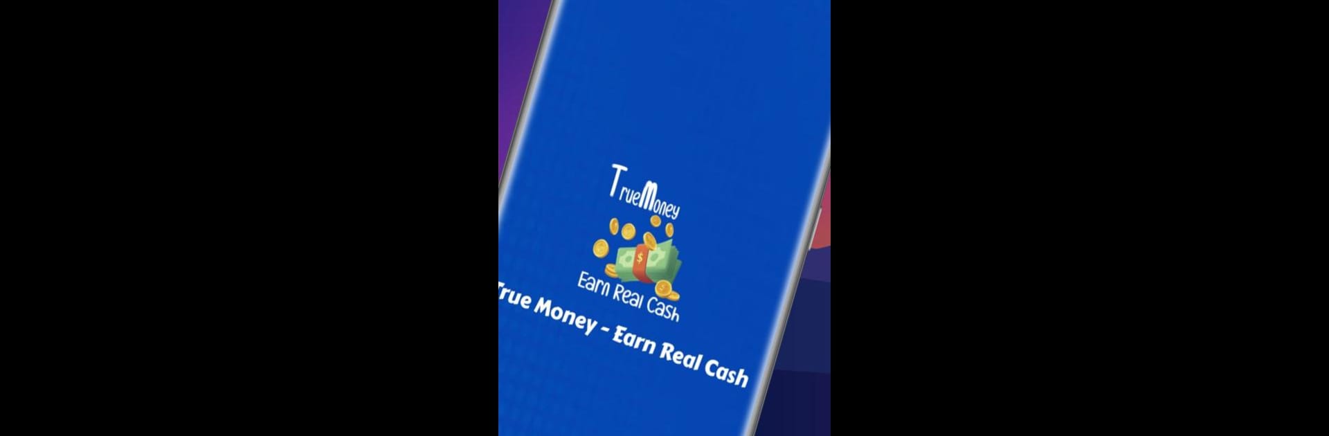True Money - Earn Real Cash