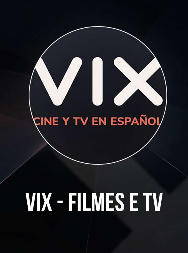 Download VIX - CINE. TV. GRATIS. App for PC / Windows / Computer