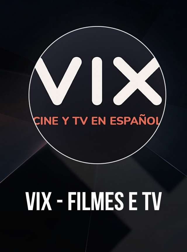 Vix Filmes e TV Grátis App: Filmes, Séries, Shows e Novelas no Aplicativo