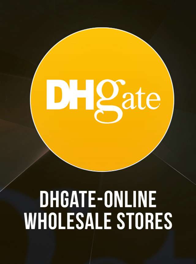 DHgate-online wholesale stores - Apps on Google Play