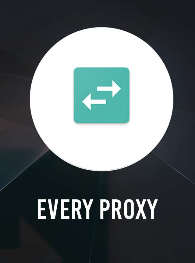 Every Proxy - Apps on Google Play