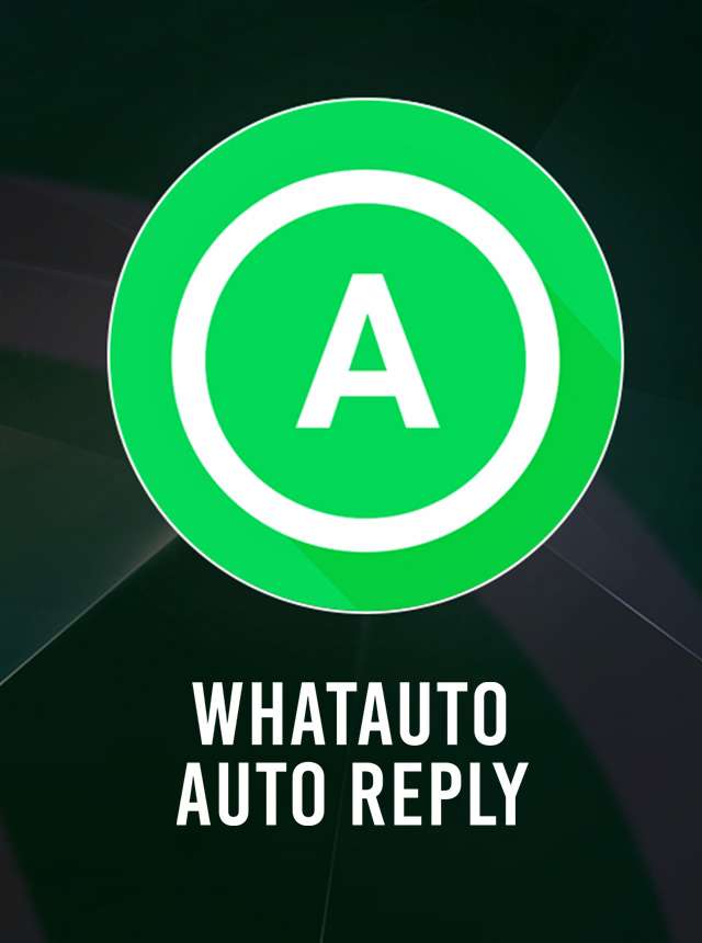 WhatsAuto - Reply App