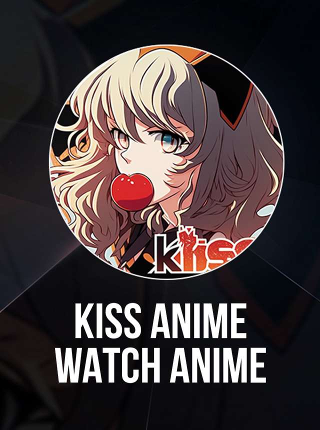 Download and run Kiss anime watch anime on PC Mac Emulator