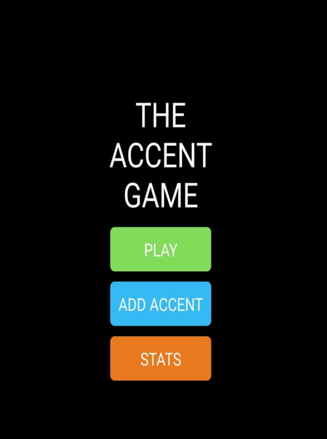 The Accent Game