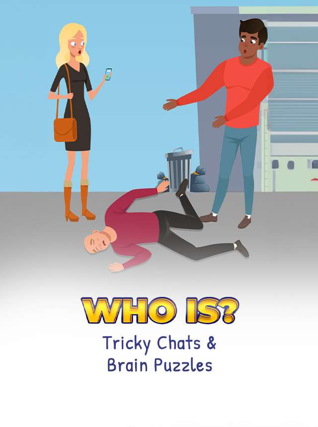 WHO IS? 2 BRAIN PUZZLE & CHATS - Play for Free!