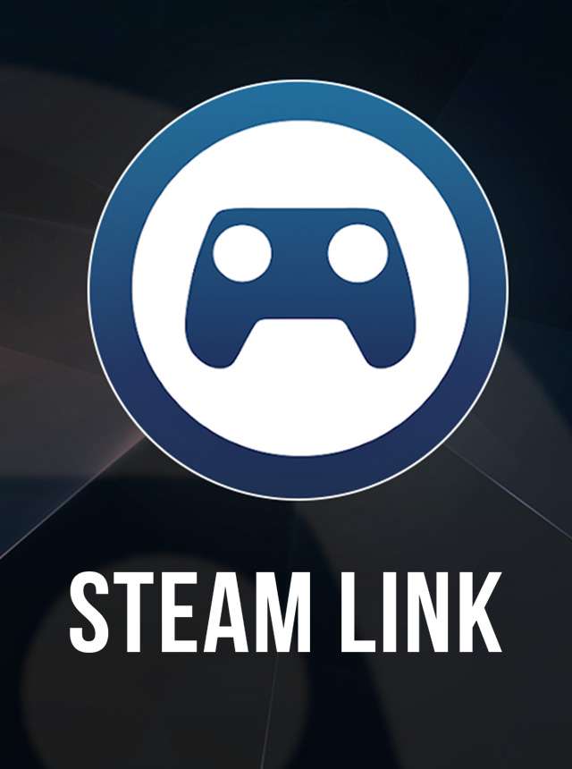 Download & Run Steam Link on PC & Mac (Emulator)