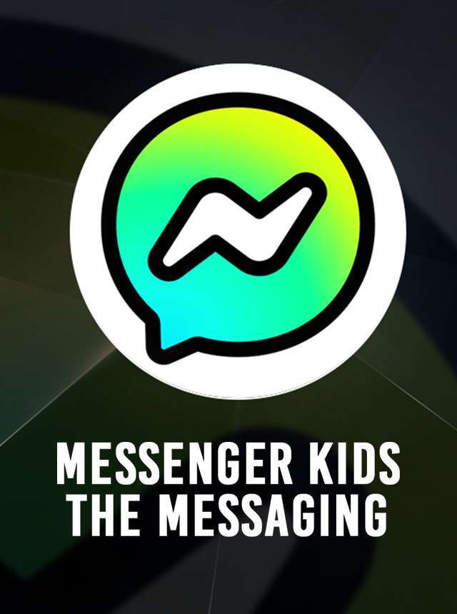 Messenger Kids – The Messaging