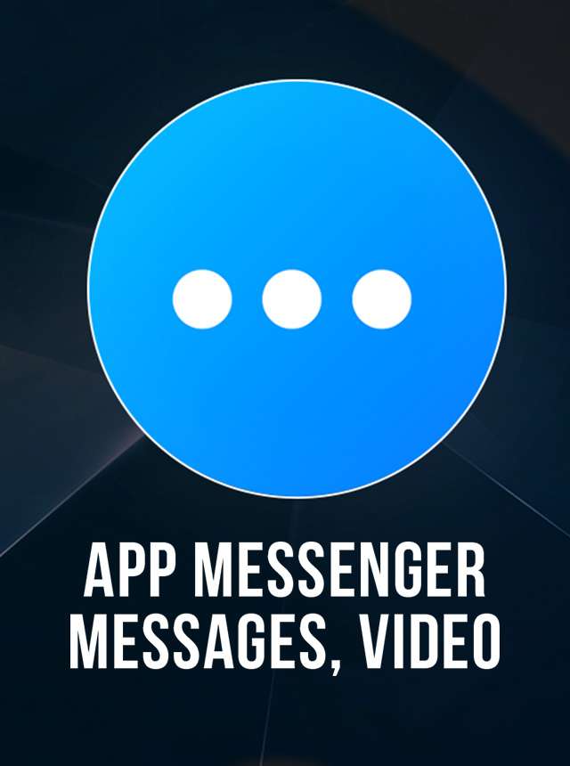 App Messenger -Messages, Video